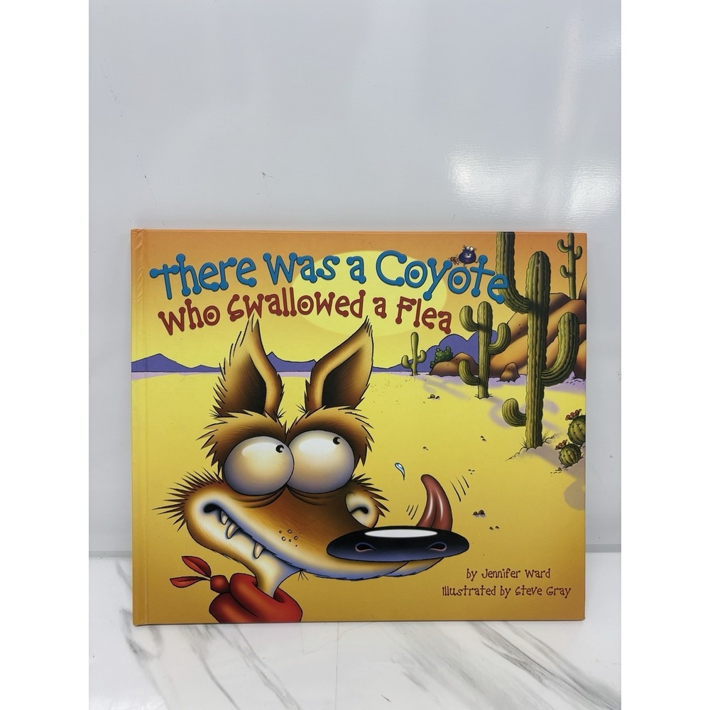 There Was a Coyote Who Swallowed a Flea - Hardcover By Ward, Jennifer - LIKE NEW